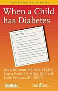 When a Child Has Diabetes (Paperback, 3rd)