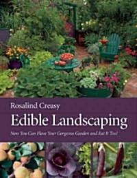 Edible Landscaping: Now You Can Have Your Gorgeous Garden and Eat It Too! (Paperback, 2)