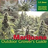 Marijuana Outdoor Growers Guide: Join the Top 3% Capturing Sales from Search Advertising-And Outsmart 97% of the Competition (Paperback, 2)