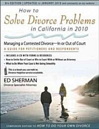 How to Solve Divorce Problems in California in 2010 (Paperback, CD-ROM, 8th)