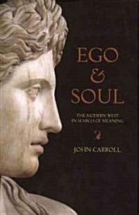 Ego & Soul: The Modern West in Search of Meaning (Paperback)