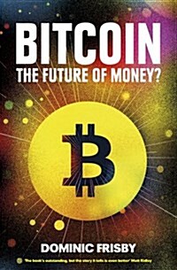 Bitcoin : The Future of Money? (Paperback)