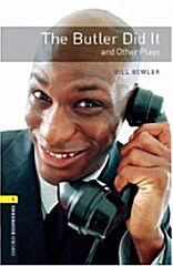 Oxford Bookworms Library Playscripts 1 : The Butler Did It and Other Plays (Paperback, 3rd Edition)