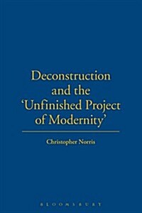 Deconstruction and the Unfinished Project of Modernity (Paperback)