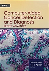 Computer-Aided Cancer Detection and Diagnosis (Paperback)