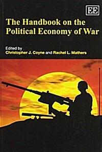 The Handbook on the Political Economy of War (Paperback)