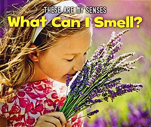 What Can I Smell? (Hardcover)