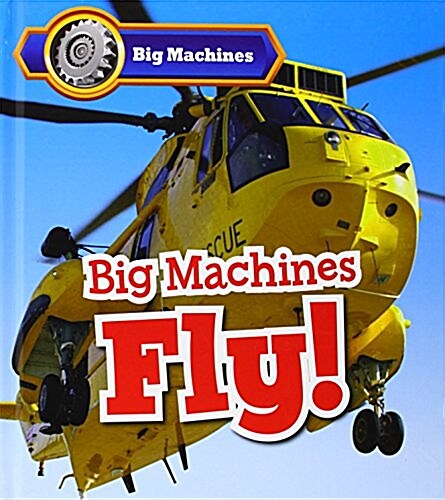 Big Machines Fly! (Hardcover)