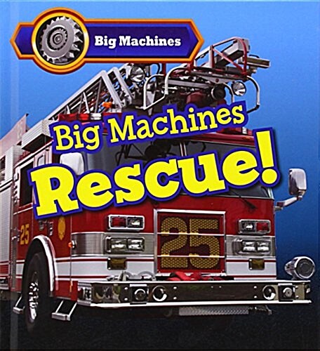 Big Machines Rescue! (Hardcover)