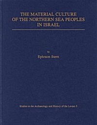 The Material Culture of the Northern Sea Peoples in Israel (Paperback)