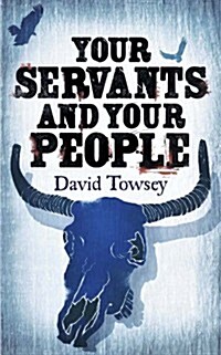 Your Servants and Your People (Paperback)