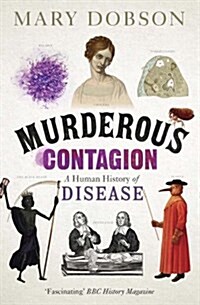 Murderous Contagion : A Human History of Disease (Paperback)