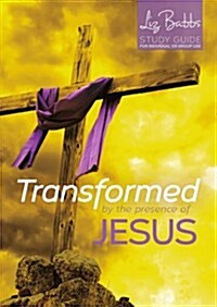 Transformed by the Presence of Jesus - Non-Lent Revised Edition (Paperback, Revised ed)