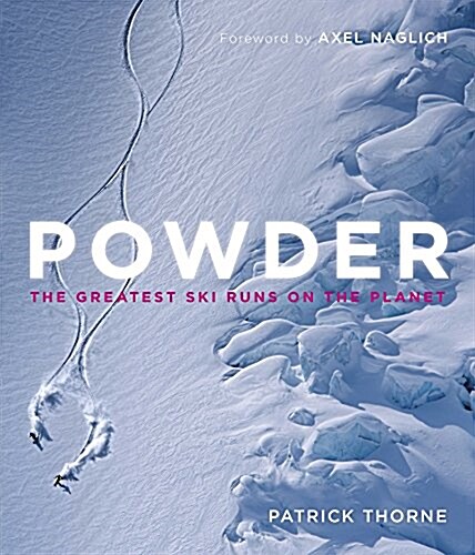 Powder : The Greatest Ski Runs on the Planet (Hardcover)