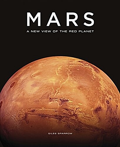 Mars : A New View of the Red Planet (Hardcover)