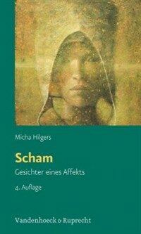 Scham : Gesichter eines Affekts : mit einer Tabelle 3., uberarb. Aufl