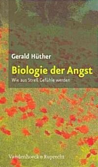 Biologie Der Angst: Wie Aus Stress Gefuhle Werden (Paperback, 9)