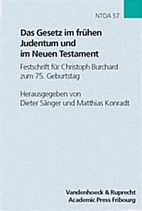Das Gesetz Im Fruhen Judentum Und Im Neuen Testament: Festschrift Fur Christoph Burchard Zum 75. Geburtstag (Hardcover)