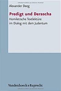 Predigt Und Derascha: Homiletische Textlekture Im Dialog Mit Dem Judentum (Paperback)