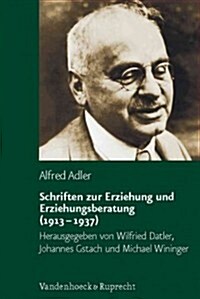 Schriften Zur Erziehung Und Erziehungsberatung (1913-1937) (Hardcover)