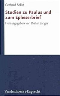 Studien Zu Paulus Und Zum Epheserbrief (Hardcover)