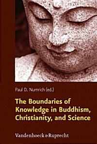 The Boundaries of Knowledge in Buddhism, Christianity, and Science (Hardcover)