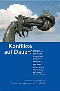 Osnabrucker Jahrbuch Frieden Und Wissenschaft 15 / 2008: Konflikte Auf Dauer? (Hardcover)