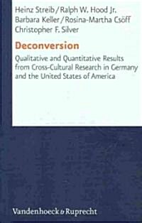 Deconversion: Qualitative and Quantitative Results from Cross-Cultural Research in Germany and the United States of America (Hardcover)