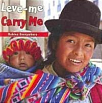 Leve-Me/Carry Me (Board Books)