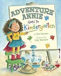 Adventure Annie Goes to Kindergarten (Hardcover)