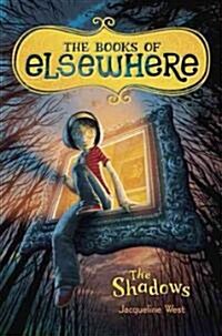 The Shadows: The Books of Elsewhere: Volume 1 (Hardcover, Deckle Edge)