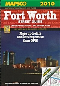 Mapsco 2010 Fort Worths Street Guide (Paperback, Large Print)