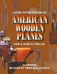 A Guide to the Makers of American Wooden Planes (Paperback, 4)