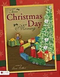 Twas Christmas Day Morning (Paperback)