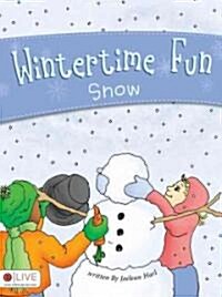 Wintertime Fun: Snow (Paperback)