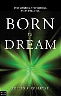 Born to Dream (Paperback)