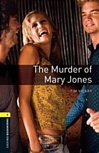 Oxford Bookworms Library Playscripts 1 : The Murder of Mary Jones (Paperback, 3rd Edition)