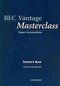 BEC Vantage Masterclass: Upper-Intermediate: Teachers Book (Paperback)