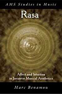 Rasa: Affect and Intution in Javanese Musical Aesthetics (Hardcover)