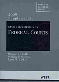Cases and Materials on Federal Courts 2009 (Paperback, Supplement)