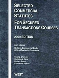 Selected Commercial Statutes for Secured Transactions Courses, 2009 (Paperback)