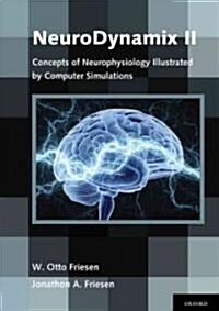 NeuroDynamix II: Concepts of Neurophysiology Illustrated by Computer Simulations (Spiral)