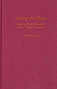Facing the Music: Shaping Music Education from a Global Perspective (Hardcover)