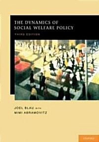 The Dynamics of Social Welfare Policy (Hardcover, 3rd)