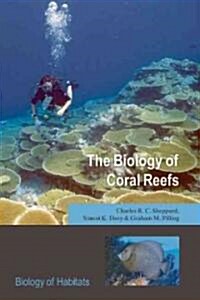 The Biology of Coral Reefs (Paperback)