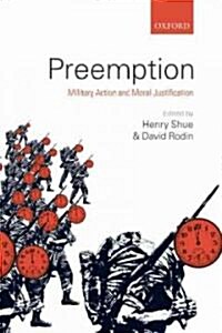 Preemption : Military Action and Moral Justification (Paperback)