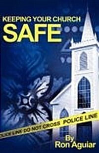 Keeping Your Church Safe (Paperback)