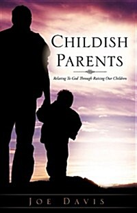 Childish Parents (Paperback)