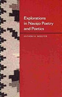 Explorations in Navajo Poetry and Poetics (Paperback)