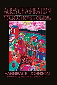 Acres of Aspiration: The All-Black Towns of Oklahoma (Paperback)